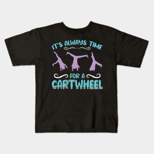 It's Time For A Cartwheel Kids T-Shirt
